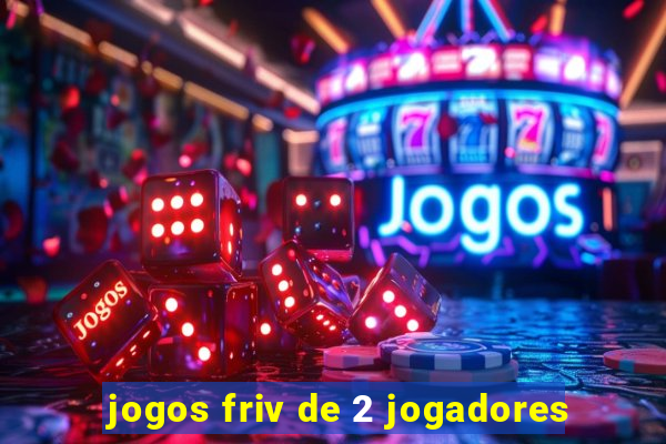 jogos friv de 2 jogadores